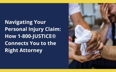 Navigating Your Personal Injury Claim: How 1-800-JUSTICE® Connects You to the Right Attorney