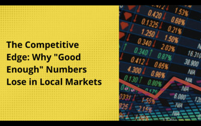 The Competitive Edge: Why “Good Enough” Numbers Lose in Local Markets